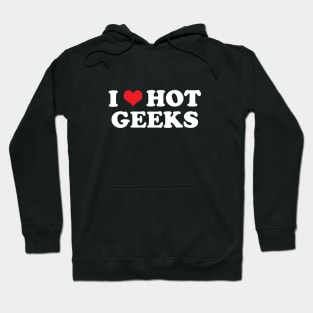 I Heart Hot Geeks Hoodie